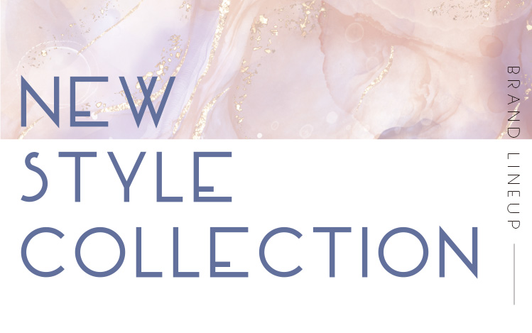 NEW STYLE COLLECTION